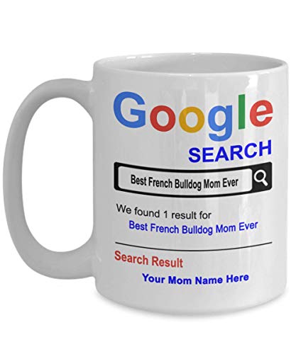 Personalized French Bulldog Mom Mug - French Bulldog Mom Gifts - Custom Mom Name - Dog Mother's Day Gifts