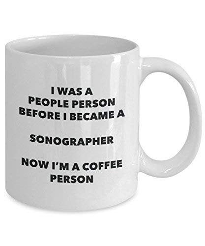 Sonographer Coffee Person Mug - Funny Tea Cocoa Cup - Birthday Christmas Coffee Lover Cute Gag Gifts Idea