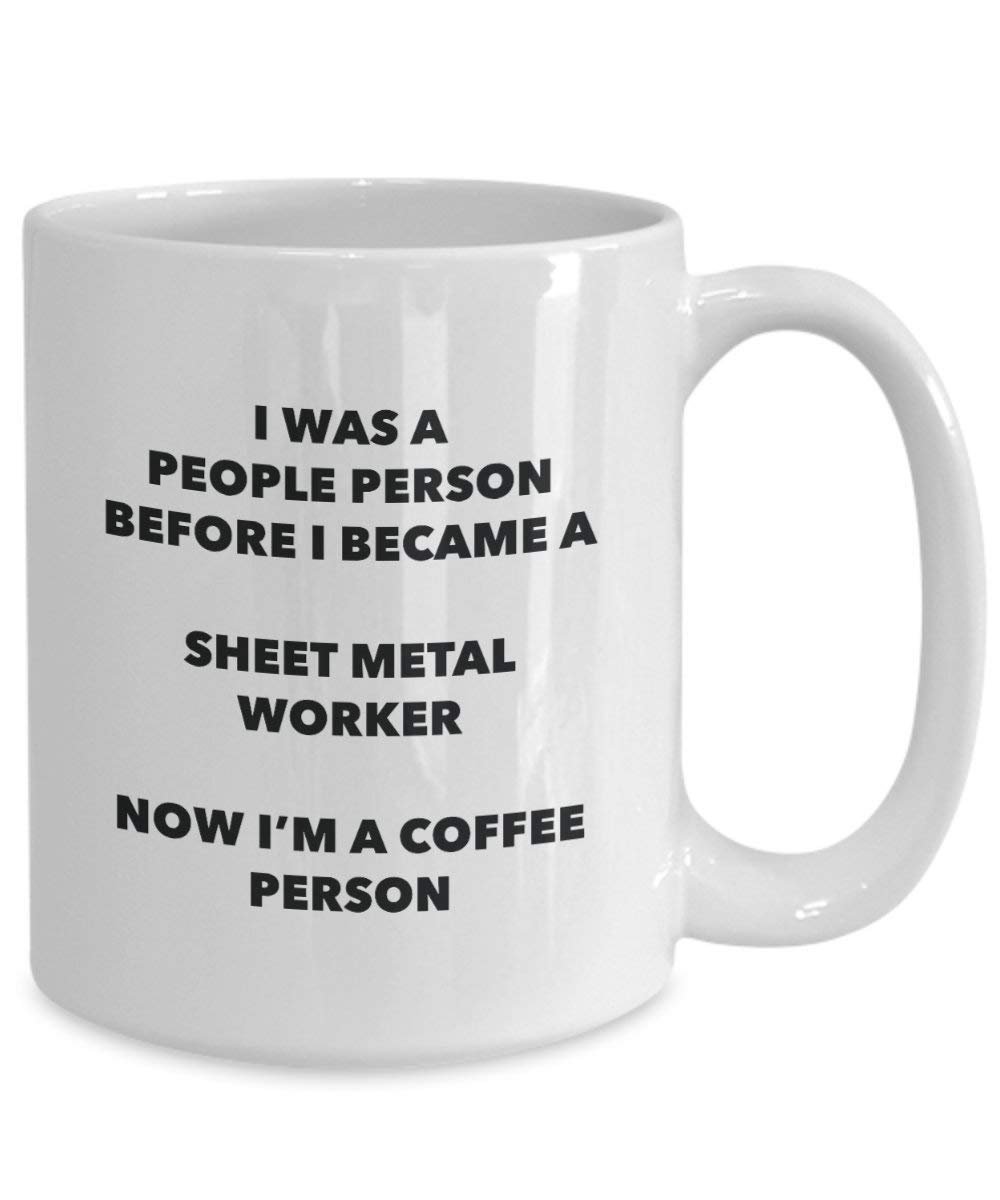 Sheet Metal Worker Coffee Person Mug - Funny Tea Cocoa Cup - Birthday Christmas Coffee Lover Cute Gag Gifts Idea