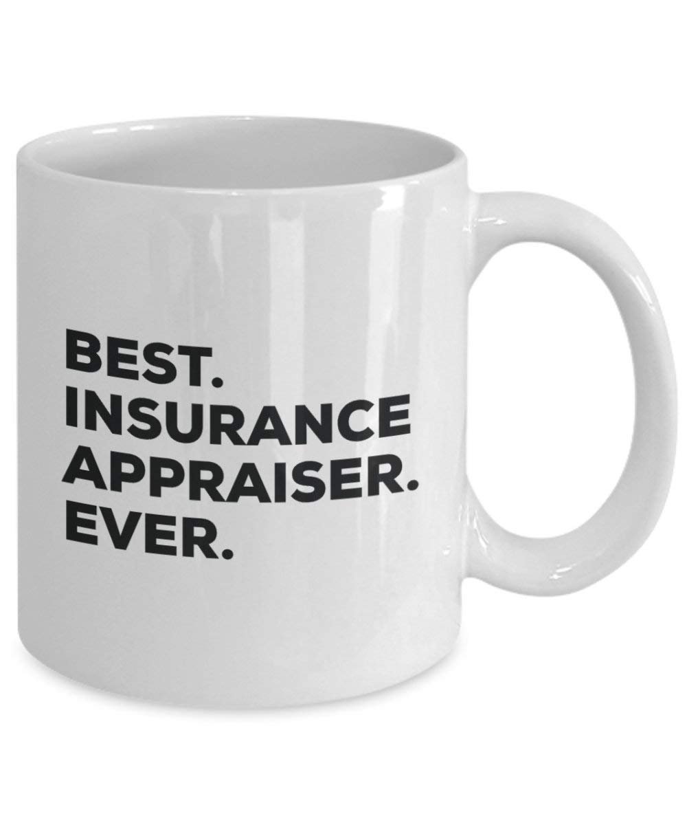 Best Insurance Appraiser Ever Mug - Funny Coffee Cup -Thank You Appreciation For Christmas Birthday Holiday Unique Gift Ideas