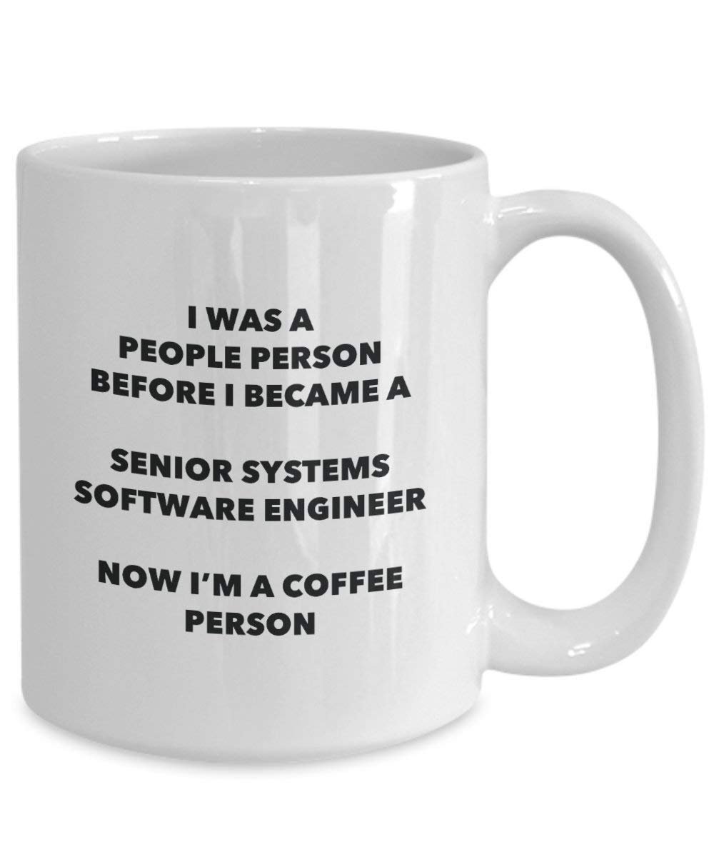 Senior Systemen Software Engineer Kaffee Person Tasse – Funny Tee Kakao-Tasse – Geburtstag Weihnachten Kaffee Lover Cute Gag Geschenke Idee 15oz weiß