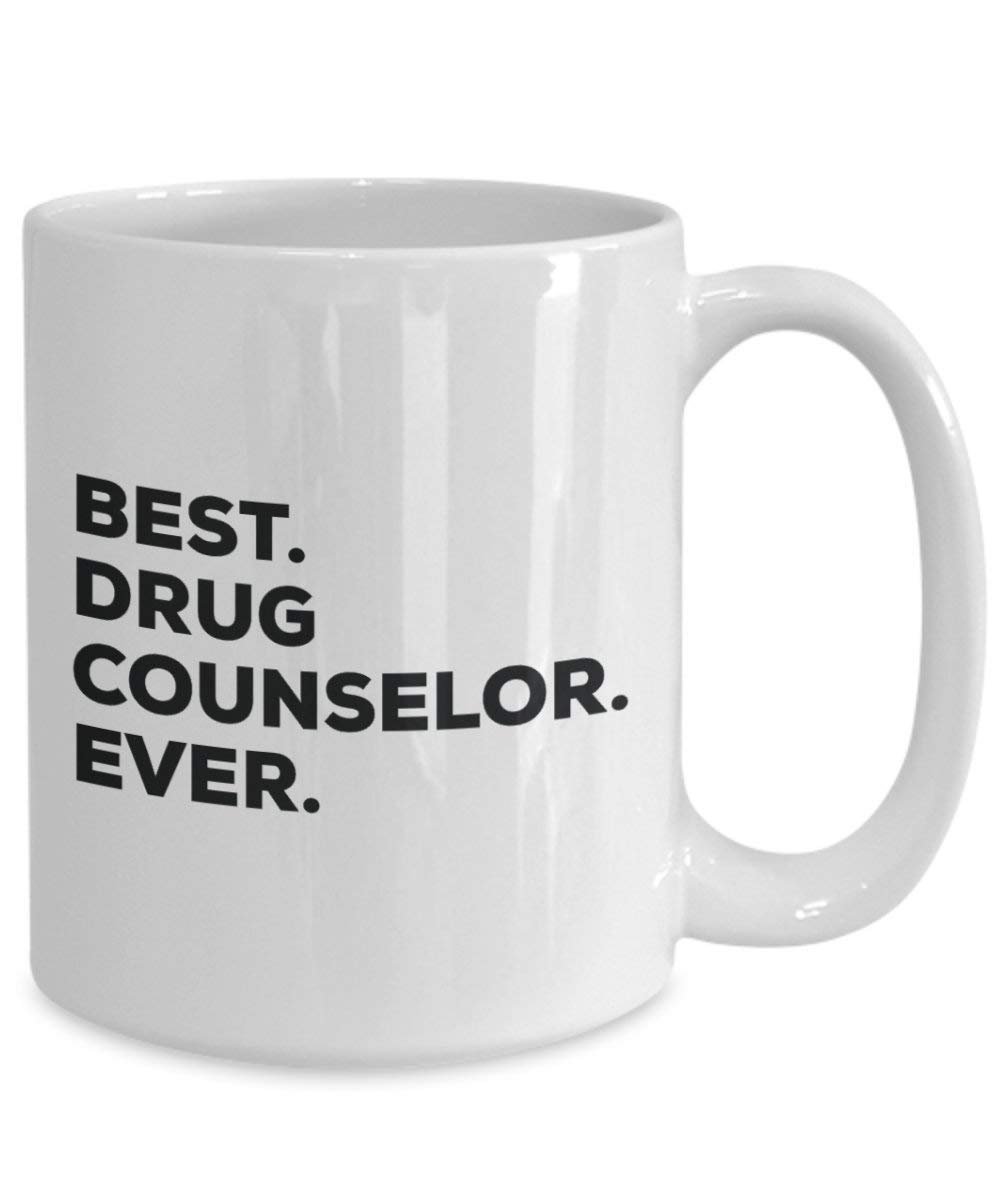 Best Drug Counselor Ever Mug - Funny Coffee Cup -Thank You Appreciation for Christmas Birthday Holiday Unique Gift Ideas