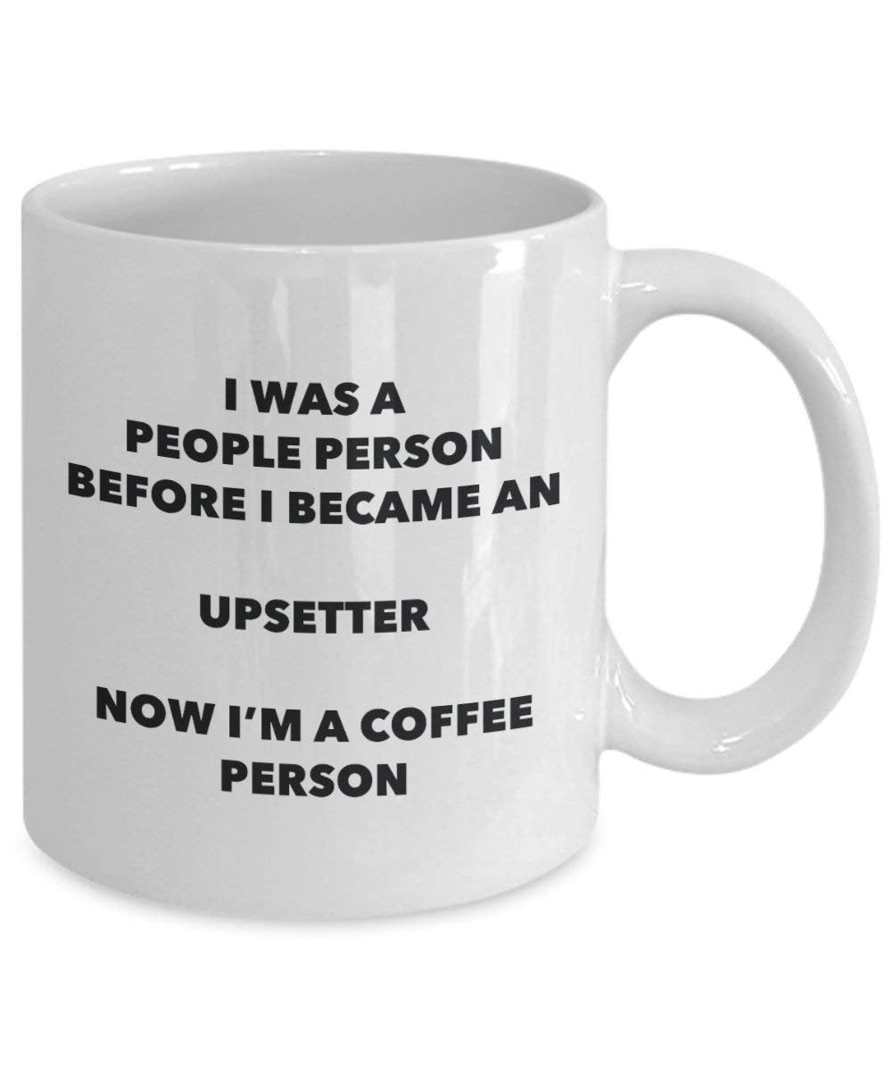 Upsetter personne à café Mug Tasse à thé de cacao – rigolo – Anniversaire de Noël amateur de café mignon Gag Gifts Idée 11oz blanc