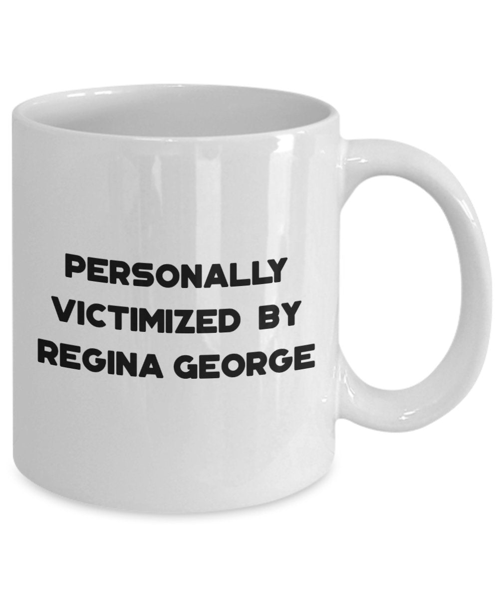 Personally Victimized Mug - Funny Tea Hot Cocoa Coffee Cup - Novelty Birthday Gift Idea