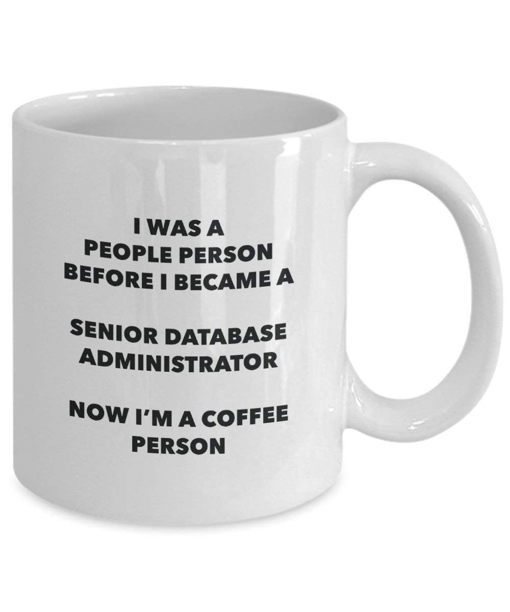 Senior Datenbank Administrator Kaffee Person Tasse – Funny Tee Kakao-Tasse – Geburtstag Weihnachten Kaffee Lover Cute Gag Geschenke Idee 15oz weiß