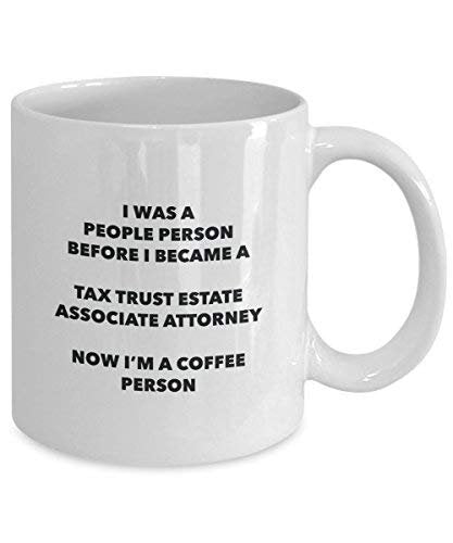 taxes Trust Estate Associate Attorney personne à café Mug Tasse à thé de cacao – rigolo – Anniversaire de Noël amateur de café mignon Gag Gifts Idée 15oz blanc