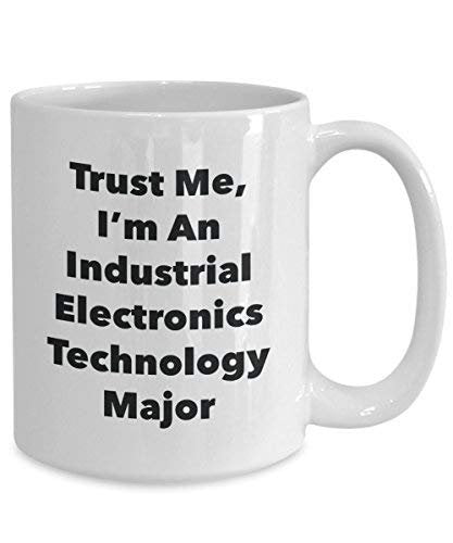 Trust Me, I'm an Industrial Electronics Technology Major Mug - Funny Coffee Cup - Cute Graduation Gag Gifts Ideas for Friends and Classmates