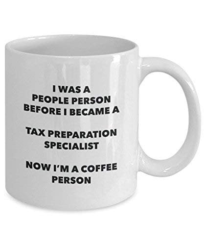 Tax Preparation Specialist Coffee Person Mug - Funny Tea Cocoa Cup - Birthday Christmas Coffee Lover Cute Gag Gifts Idea