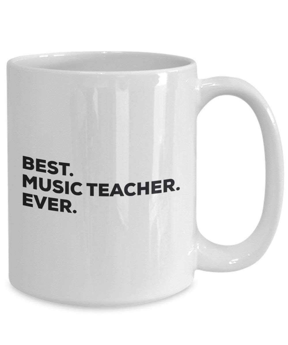 Best Music Teacher ever Mug - Funny Coffee Cup -Thank You Appreciation For Christmas Birthday Holiday Unique Gift Ideas