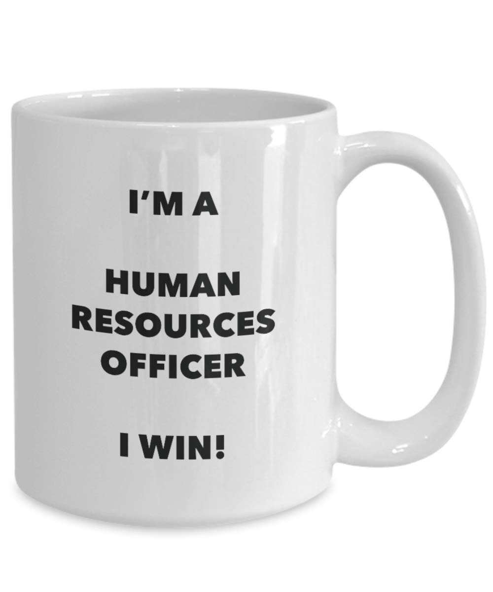 I'm a Human Resources Officer Mug I win - Funny Coffee Cup - Novelty Birthday Christmas Gag Gifts Idea