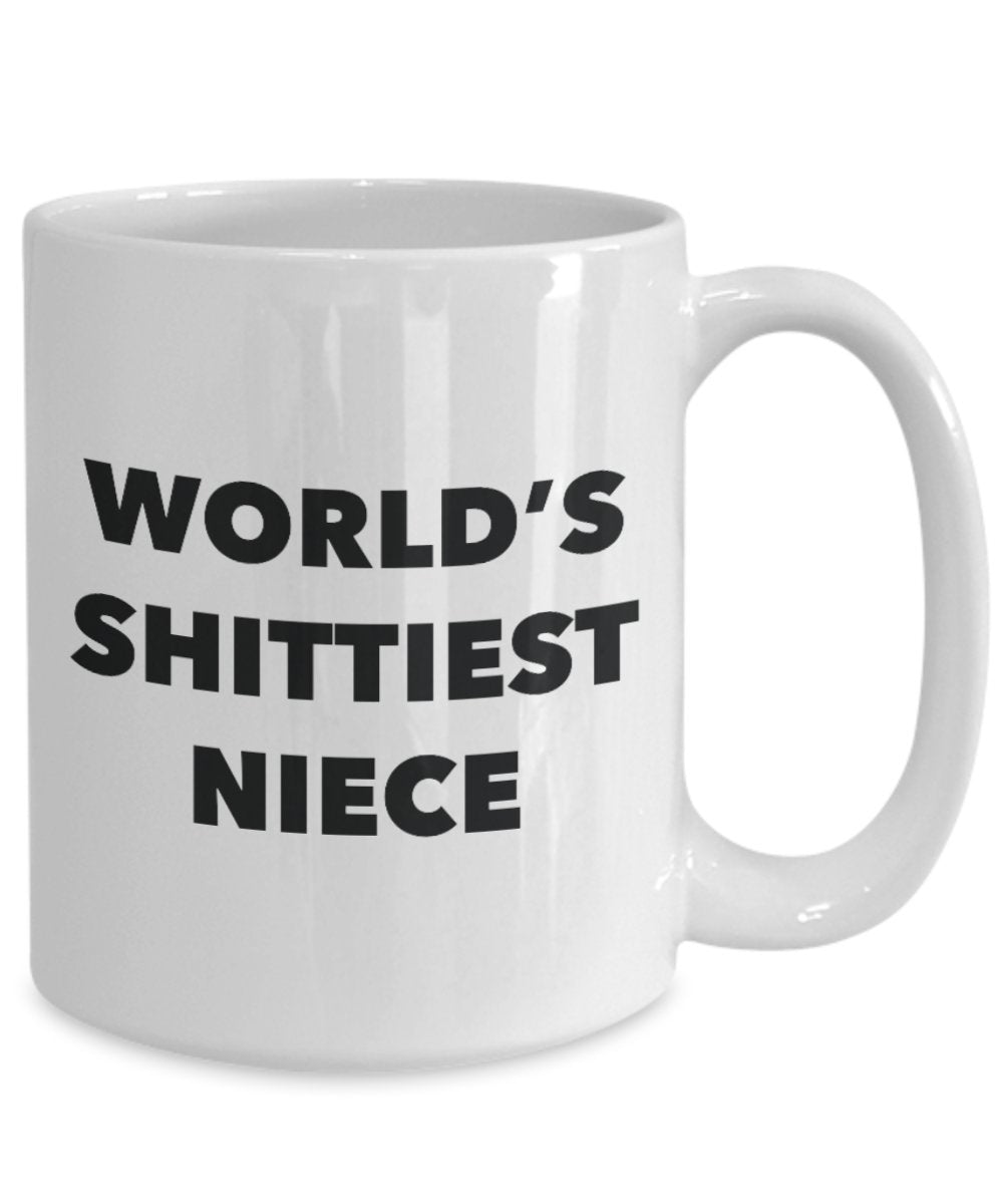 Niece Mug - Coffee Cup - World's Shittiest Niece - Niece Gifts - Funny Novelty Birthday Present Idea