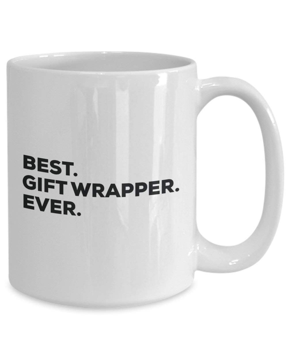 Best Geschenk Wrapper-Ever Tasse – Funny Coffee Cup – Thank You Anerkennung für Weihnachten Geburtstag Urlaub Einzigartiges Geschenk Ideen 15oz weiß