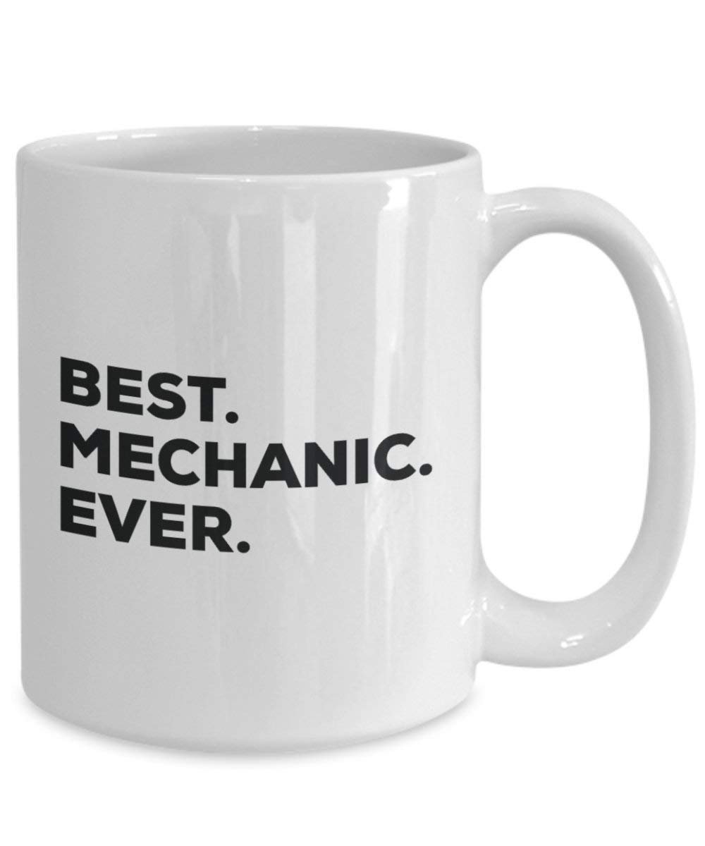 Best Mechanic ever Mug - Funny Coffee Cup -Thank You Appreciation For Christmas Birthday Holiday Unique Gift Ideas
