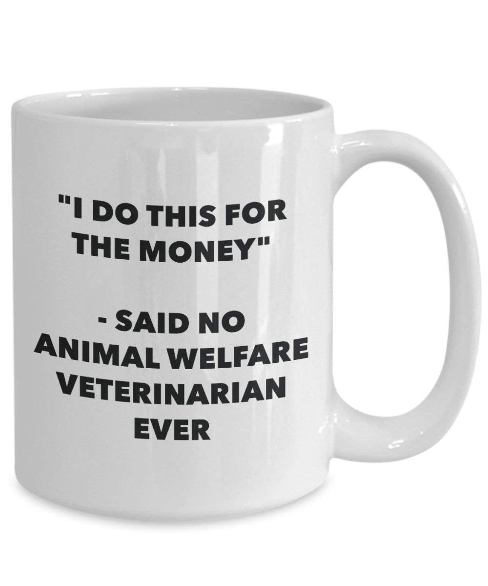 I do presente per il denaro – Said no Animal Welfare veterinario Ever mug – Funny Coffee Cup – novelty Birthday Christmas GAG regalo idea 15oz Infradito colorati estivi, con finte perline