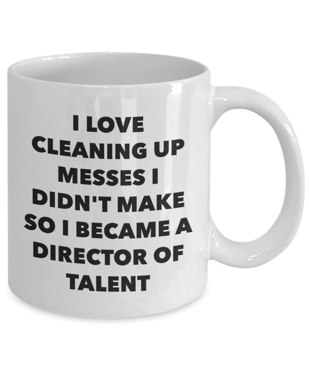 I Became a Director Of Talent Mug - Coffee Cup - Director Of Talent Gifts - Funny Novelty Birthday Present Idea