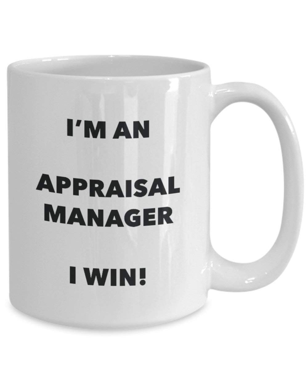 Appraisal Manager Mug - I'm an Appraisal Manager I win! - Funny Coffee Cup - Novelty Birthday Christmas Gag Gifts Idea