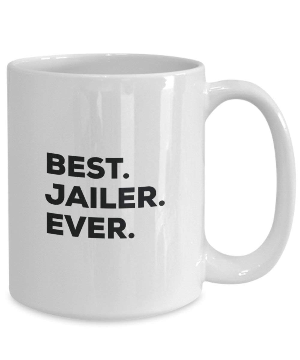 Best Jailer Ever Mug - Funny Coffee Cup -Thank You Appreciation For Christmas Birthday Holiday Unique Gift Ideas