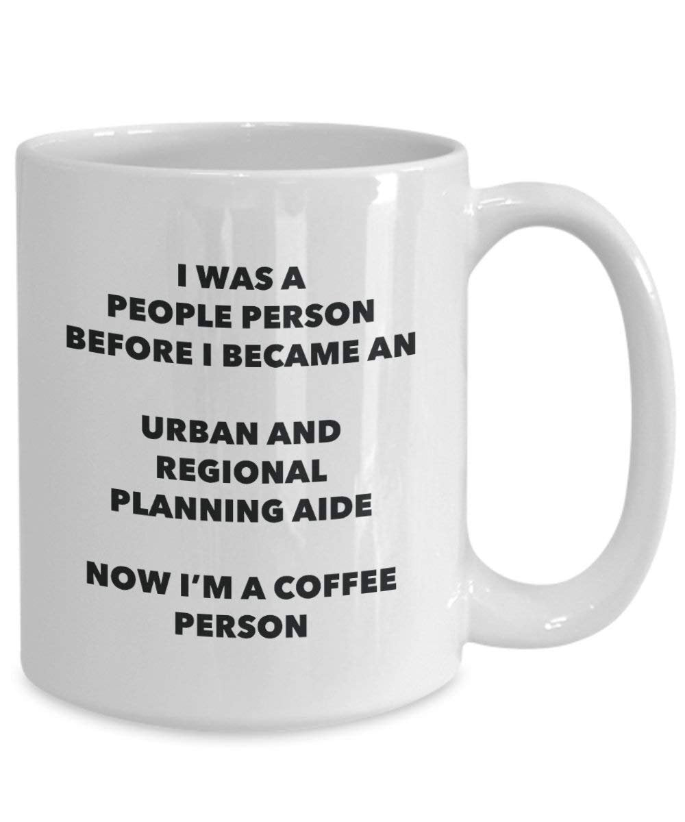 Urban And Regional Planning Aide Coffee Person Mug - Funny Tea Cocoa Cup - Birthday Christmas Coffee Lover Cute Gag Gifts Idea