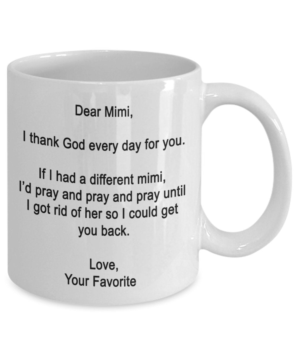 Dear Mimi Mug - I thank God every day for you - Coffee Cup - Funny gifts for mimi