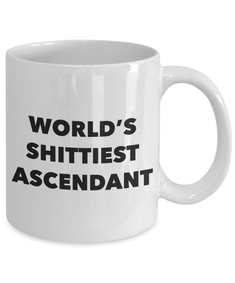 Ascendant Mug - Coffee Cup - World's Shittiest Ascendant - Ascendant Gifts - Funny Novelty Birthday Present Idea