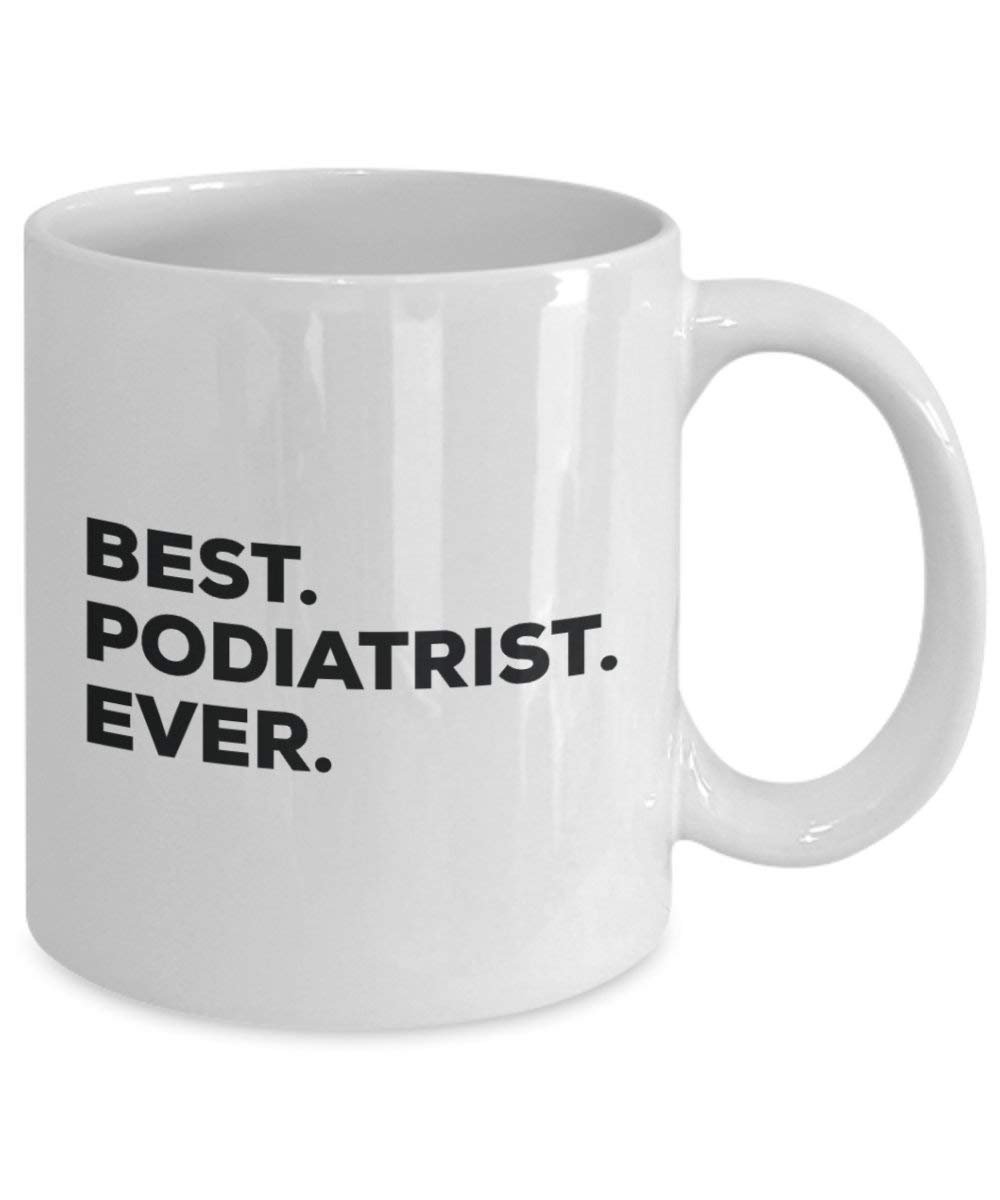 Best Podiatrist ever Mug - Funny Coffee Cup -Thank You Appreciation For Christmas Birthday Holiday Unique Gift Ideas