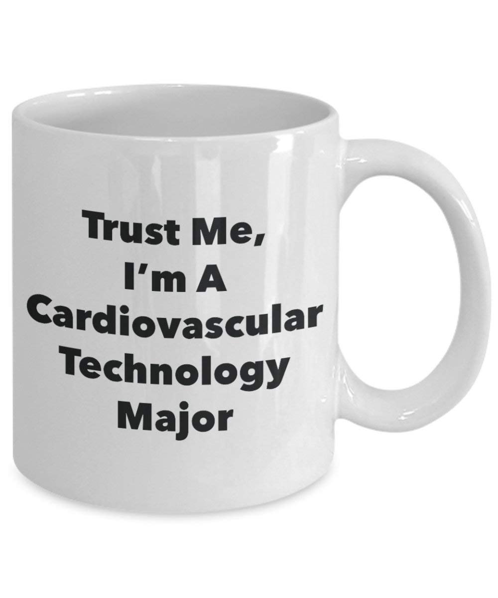 Trust Me, I'm A Cardiovascular Technology Major Mug - Funny Coffee Cup - Cute Graduation Gag Gifts Ideas for Friends and Classmates (15oz)