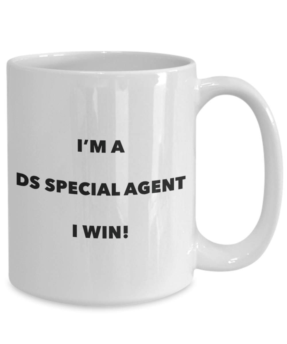 I'm a Ds Special Agent I win! - Funny Coffee Cup - Novelty Birthday Christmas Gag Gifts Idea