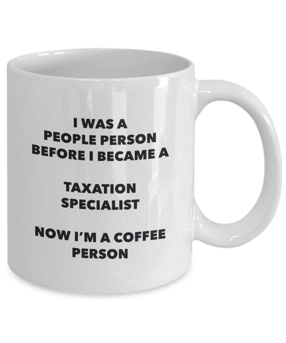 Taxation Specialist Coffee Person Mug - Funny Tea Cocoa Cup - Birthday Christmas Coffee Lover Cute Gag Gifts Idea