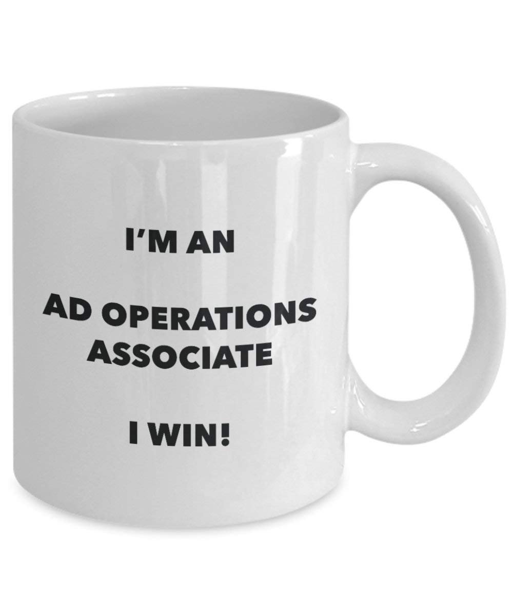 Ad Operations Associate Mug - I'm an Ad Operations Associate I win! - Funny Coffee Cup - Novelty Birthday Christmas Gag Gifts Idea