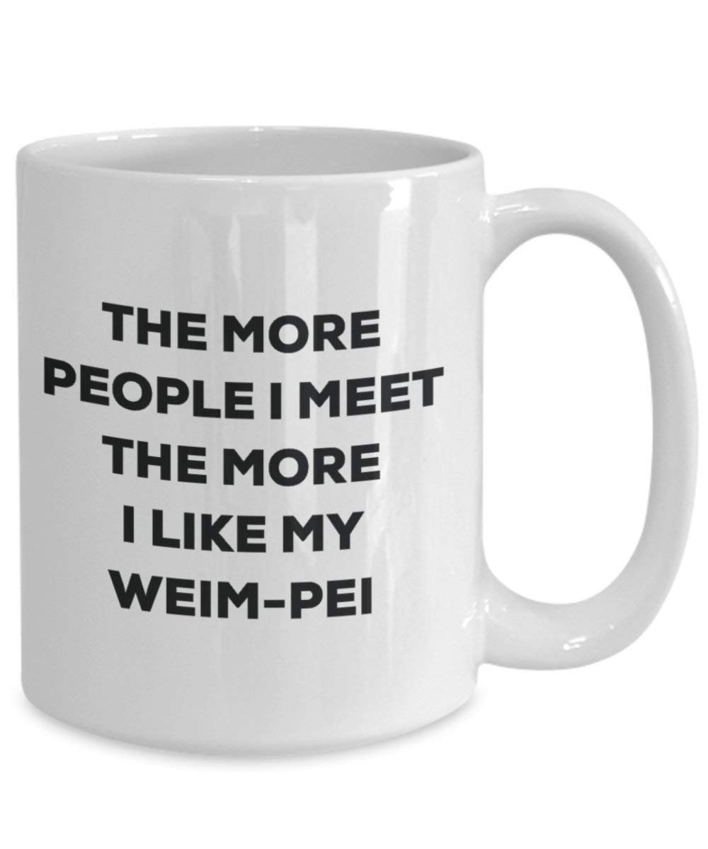 The more people i meet the more i Like My weim-pei mug – Funny Coffee Cup – Christmas Dog Lover cute GAG regalo idea 11oz Infradito colorati estivi, con finte perline
