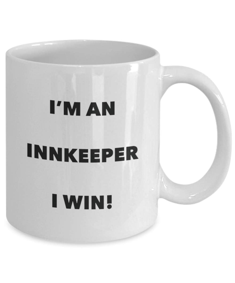 I'm an Innkeeper Mug I win - Funny Coffee Cup - Novelty Birthday Christmas Gag Gifts Idea