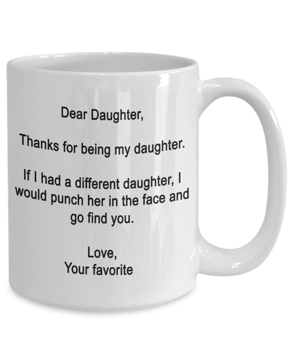Dear Daughter- Thanks for being my Daughter - Funny gifts for daughter