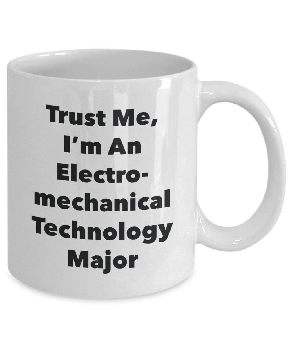 Trust Me, I'm An Electromechanical Technology Major Mug - Funny Coffee Cup - Cute Graduation Gag Gifts Ideas for Friends and Classmates