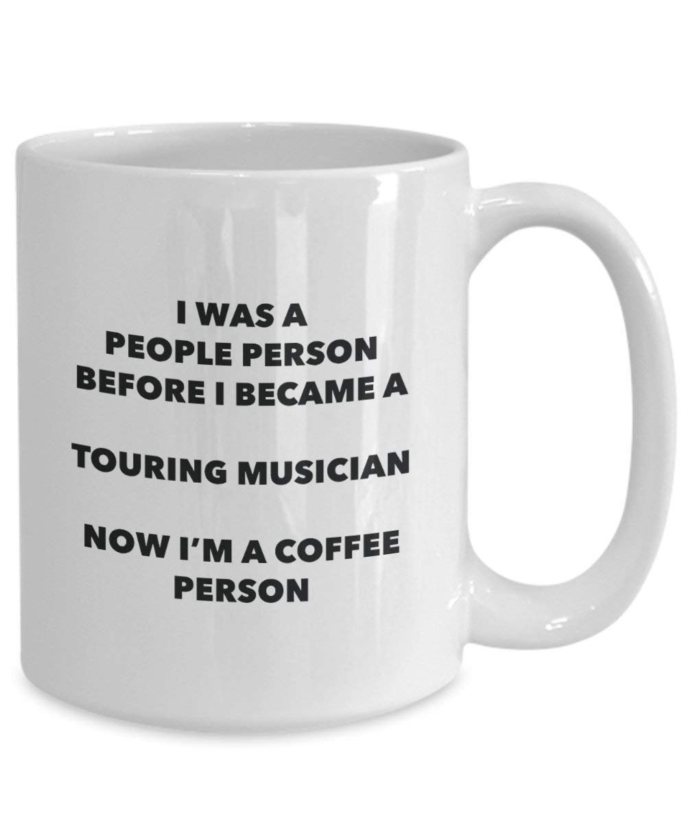Touring Musician Coffee Person Mug - Funny Tea Cocoa Cup - Birthday Christmas Coffee Lover Cute Gag Gifts Idea