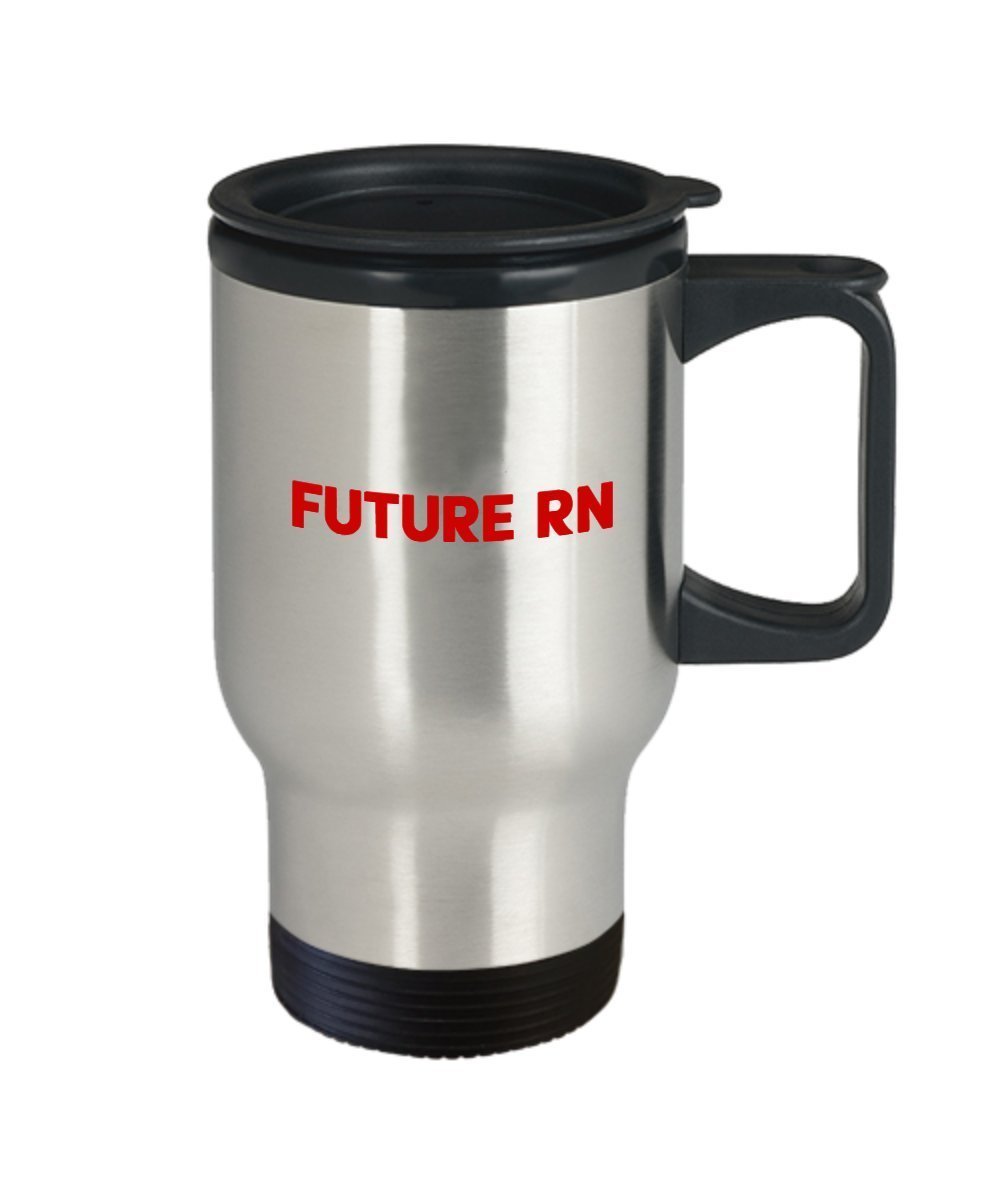 Future RN Travel Mug - Registered Nurse Mug - Funny Insulated Tumbler - Novelty Birthday Christmas Anniversary Gag Gifts Idea