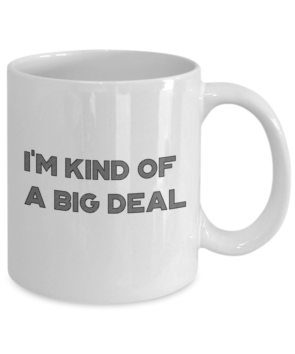 Kaffeebecher mit Aufschrift"I'm Kind of a Big Deal", lustige Teetasse für heiße Kakao