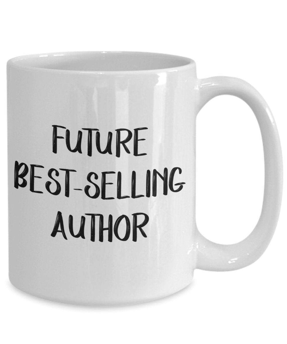 Future Best Selling Author Mug - Funny Tea Hot Cocoa Coffee Cup - Novelty Birthday Christmas Anniversary Gag Gifts Idea