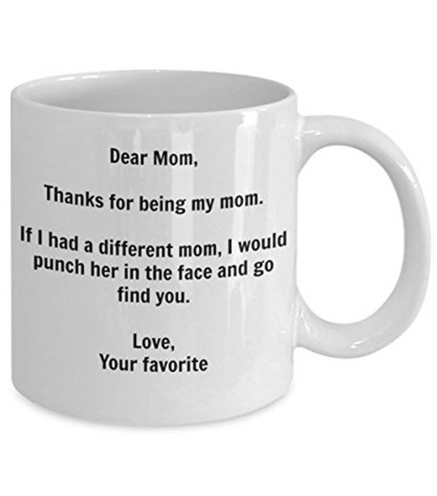 Funny Mother's Day Gifts - I'd Punch Another Mom In The Face Coffee Mug - Gag Gift Cup From Your Favorite Child
