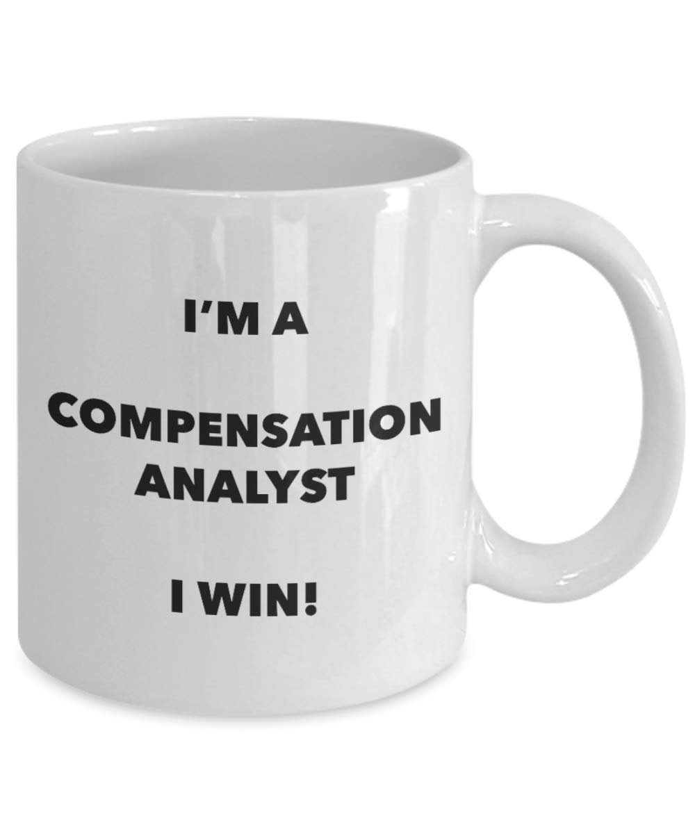 I'm a Compensation Analyst Mug I win! - Funny Coffee Cup - Novelty Birthday Christmas Gag Gifts Idea