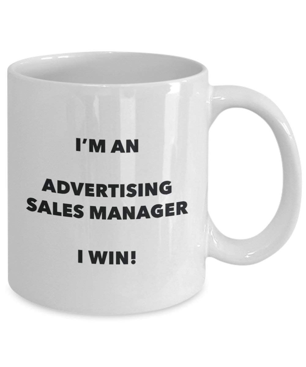 Advertising Sales Manager Mug - I'm an Advertising Sales Manager I win! - Funny Coffee Cup - Novelty Birthday Christmas Gag Gifts Idea