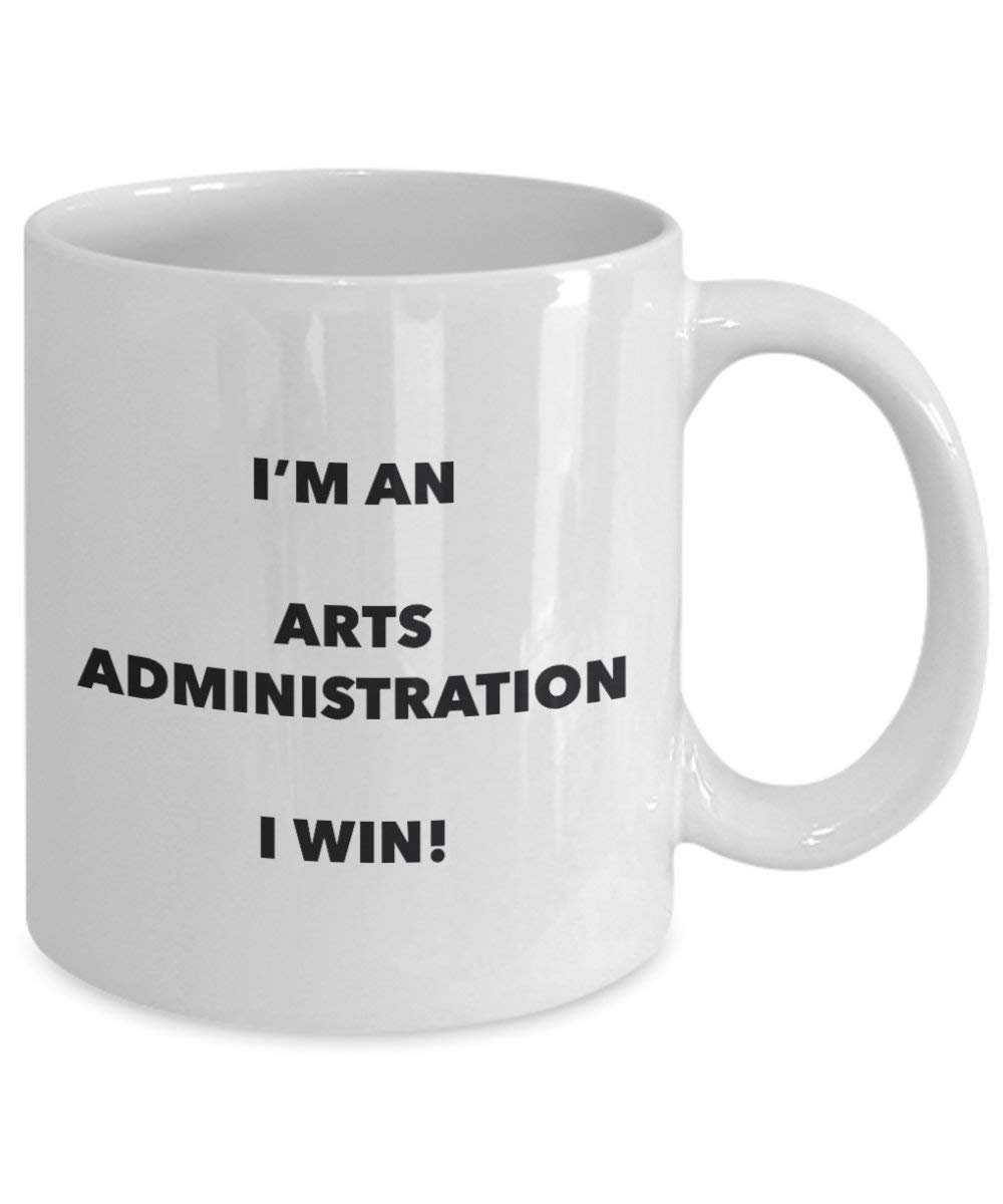 Arts Administration Mug - I'm an Arts Administration I win! - Funny Coffee Cup - Novelty Birthday Christmas Gag Gifts Idea