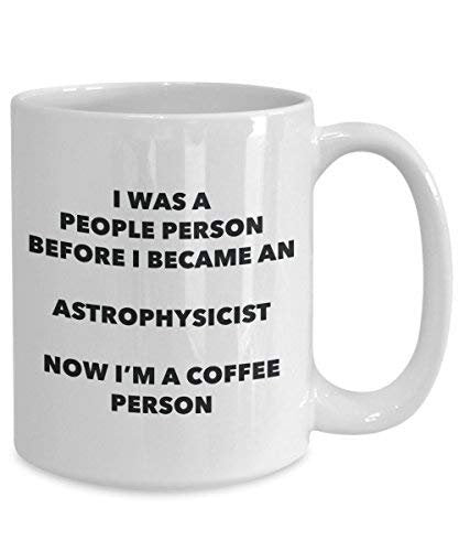 Astrophysiker Kaffee Person Tasse – Funny Tee Kakao-Tasse – Geburtstag Weihnachten Kaffee Lover Cute Gag Geschenke Idee