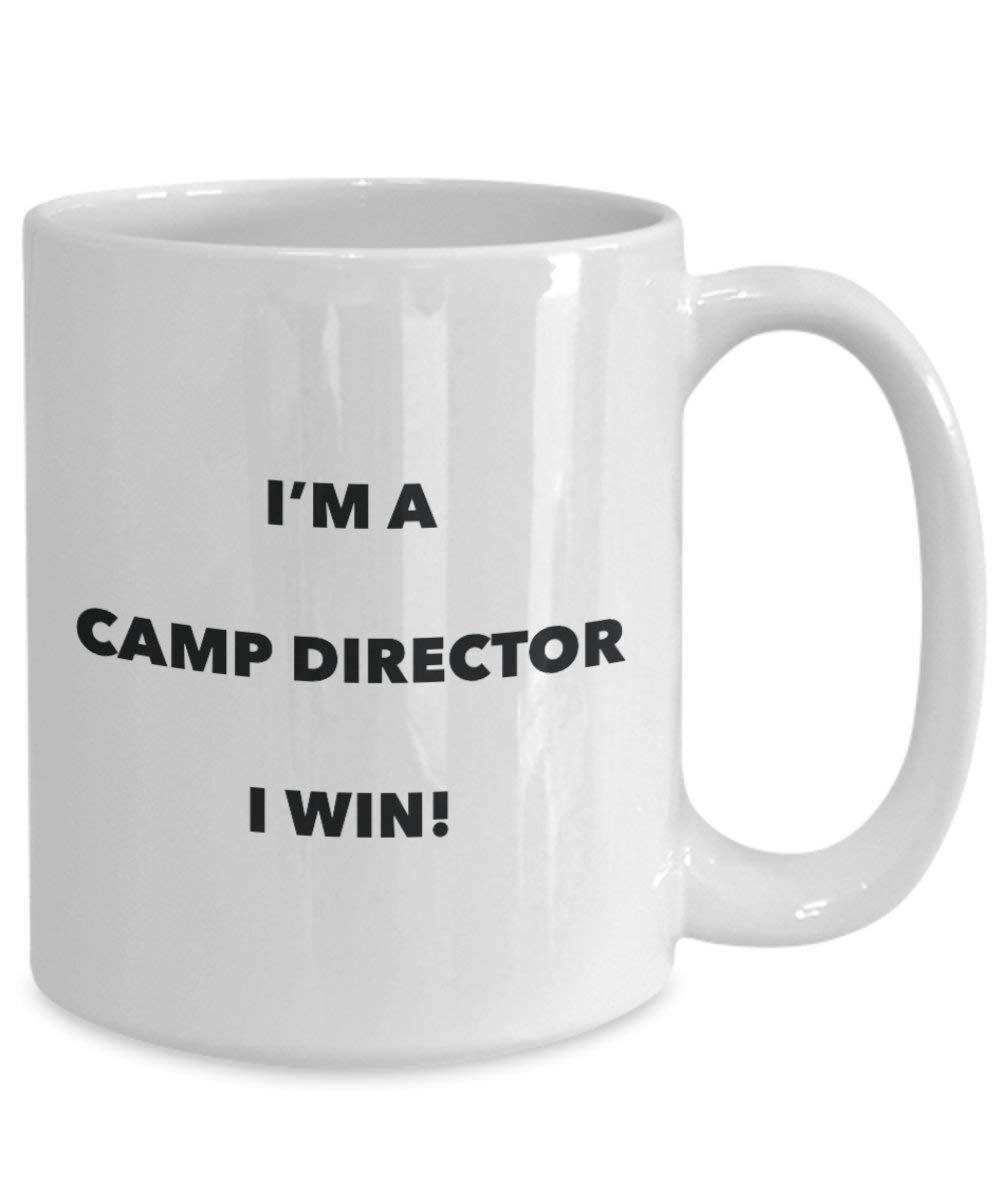 Camp Director Mug - I'm a Camp Director I Win! - Funny Coffee Cup - Novelty Birthday Christmas Gag Gifts Idea