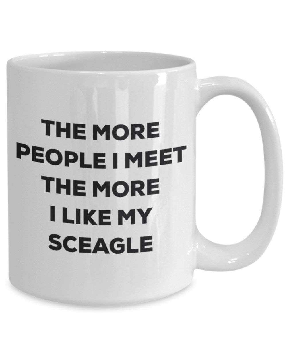 The more people I meet the more I like my Sceagle Mug - Funny Coffee Cup - Christmas Dog Lover Cute Gag Gifts Idea