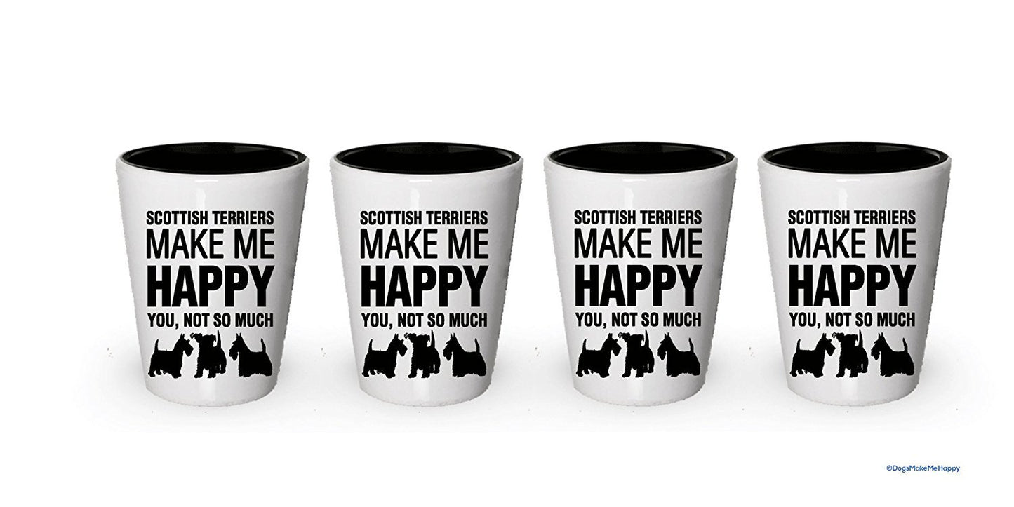 Scottish Terriers Make Me happy-, Shot-Gläser, 4 Stück