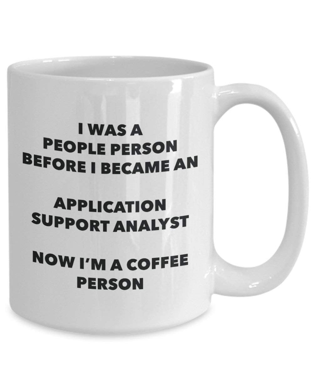 Application Support Analyst Coffee Person Mug - Funny Tea Cocoa Cup - Birthday Christmas Coffee Lover Cute Gag Gifts Idea