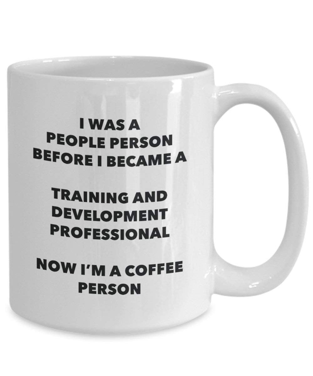 Training And Development Professional Coffee Person Mug - Funny Tea Cocoa Cup - Birthday Christmas Coffee Lover Cute Gag Gifts Idea