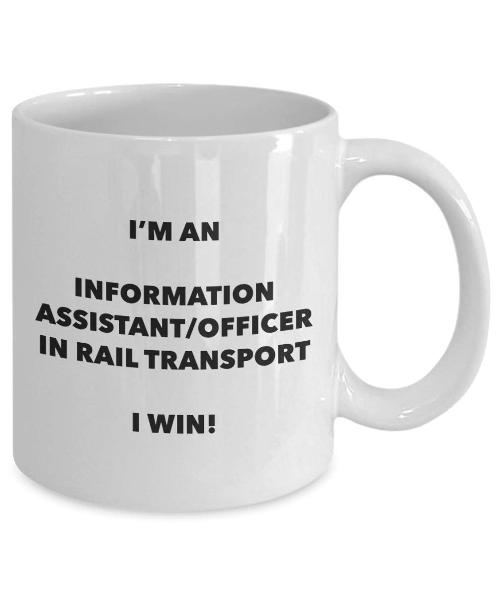 I'm an Information Assistant/officer In Rail Transport Mug I win - Funny Coffee Cup - Birthday Christmas Gifts Idea