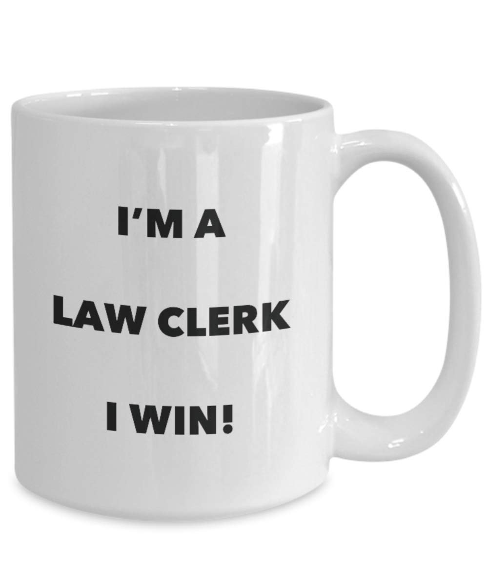 I'm a Law Clerk Mug I win - Funny Coffee Cup - Novelty Birthday Christmas Gag Gifts Idea