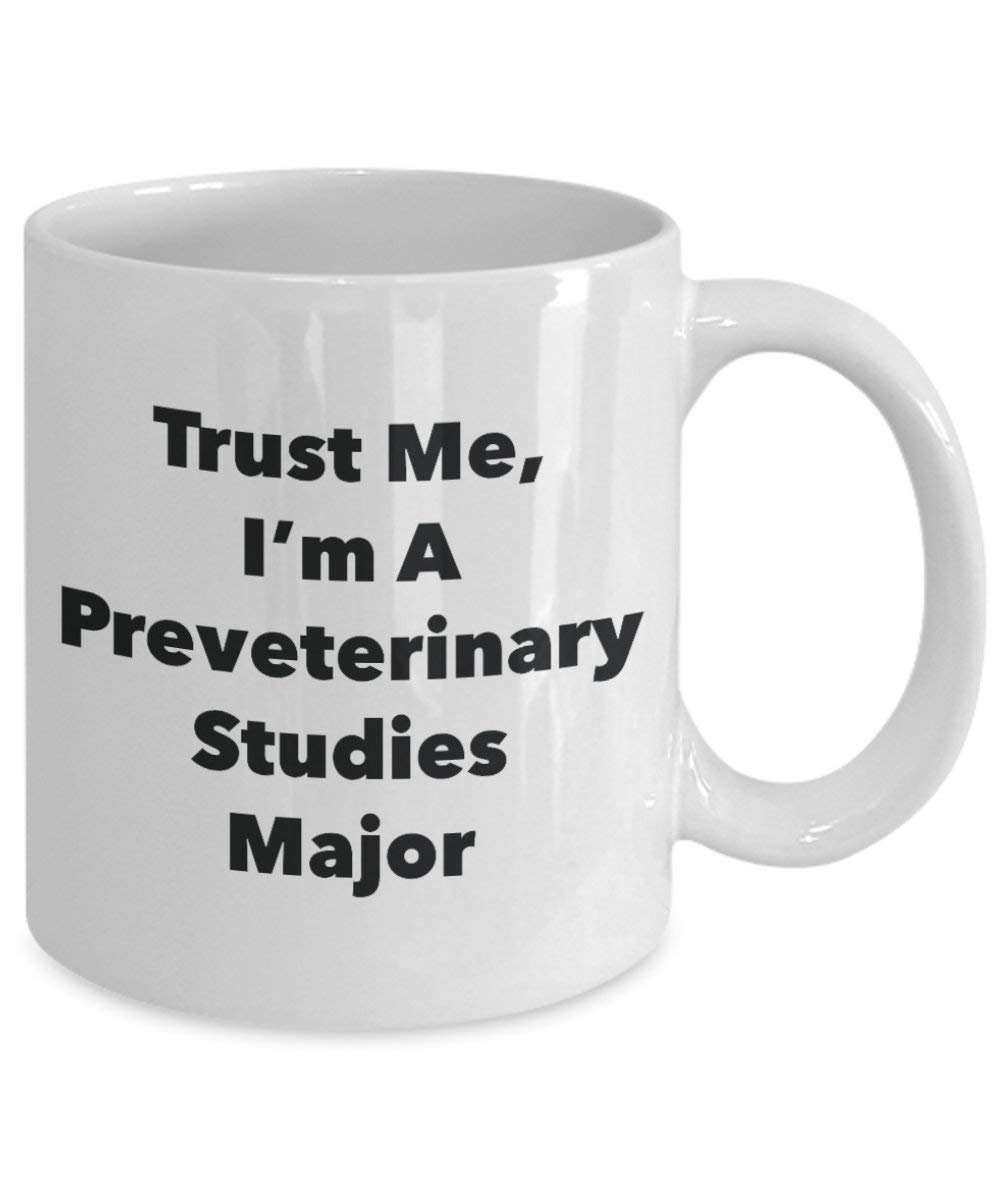 Trust Me, I'm A Preveterinary Studies Major Mug - Funny Coffee Cup - Cute Graduation Gag Gifts Ideas for Friends and Classmates